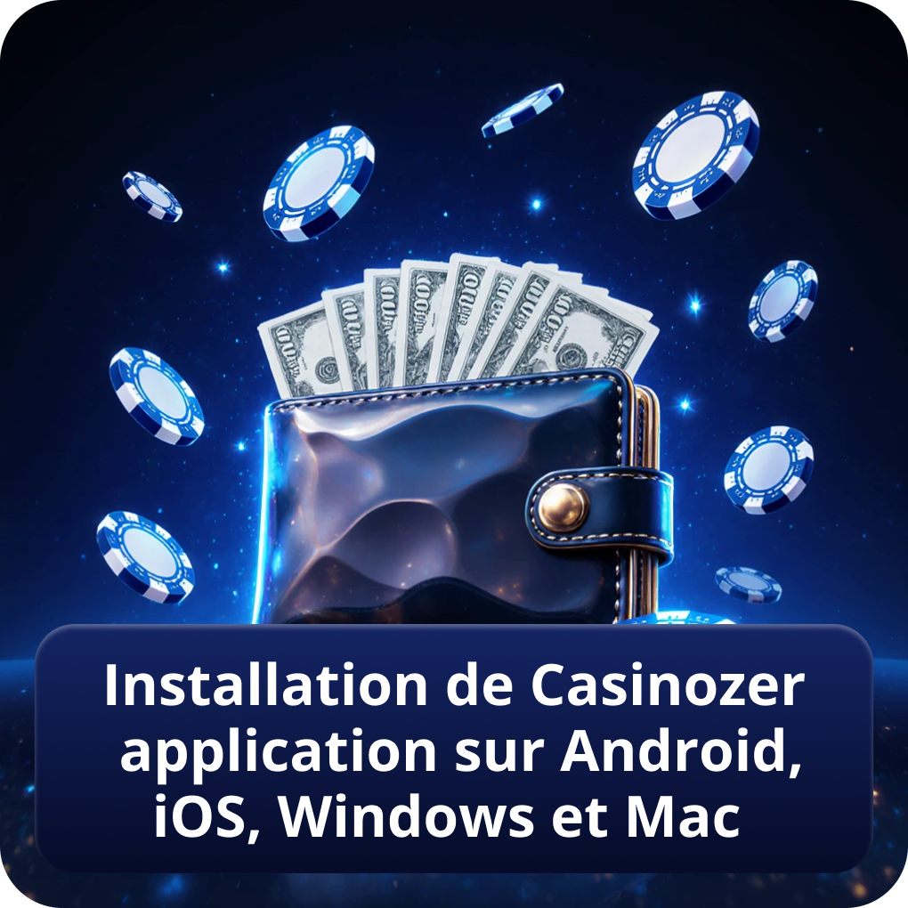 Installation de Casinozer application sur Android, iOS, Windows et Mac