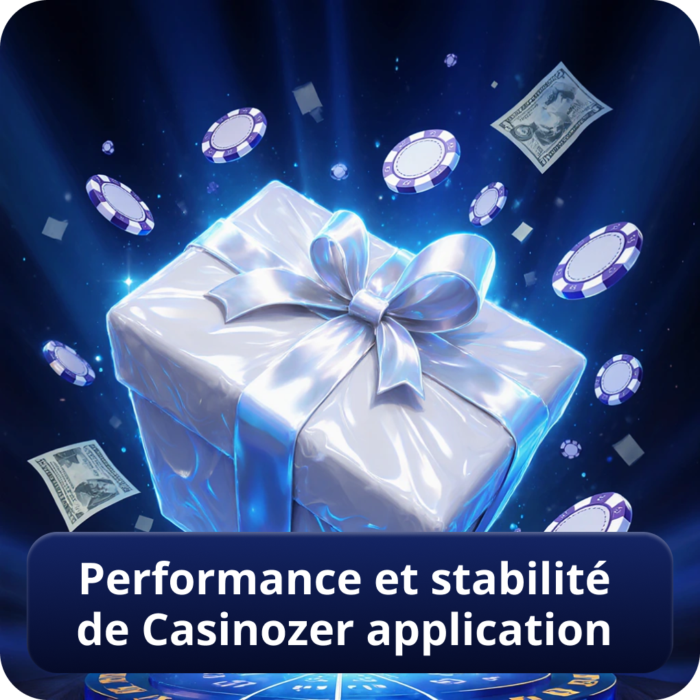 Performance et stabilité de Casinozer application