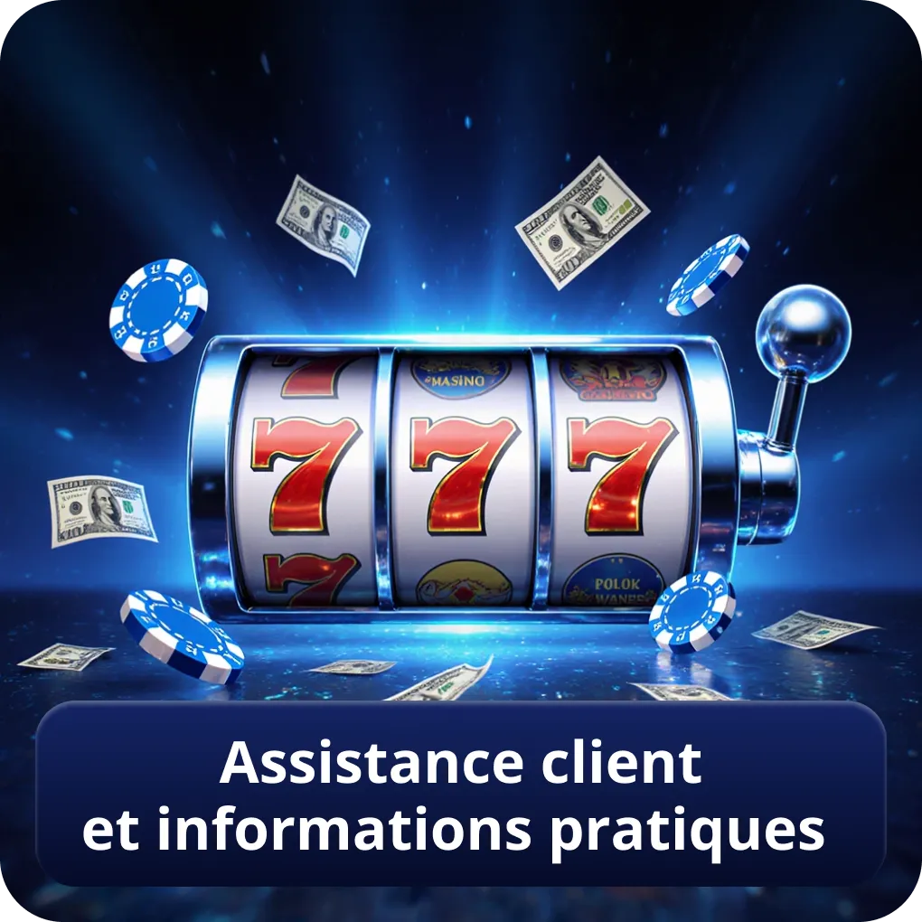 Assistance client et informations pratiques